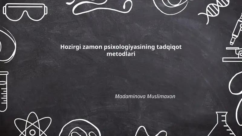 Hozirgi zamon psixologiyasining tadqiqot metodlari