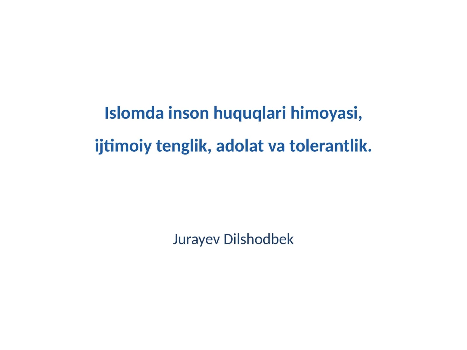Islomda inson huquqlari himoyasi, ijtimoiy tenglik, adolat va tolerantlik