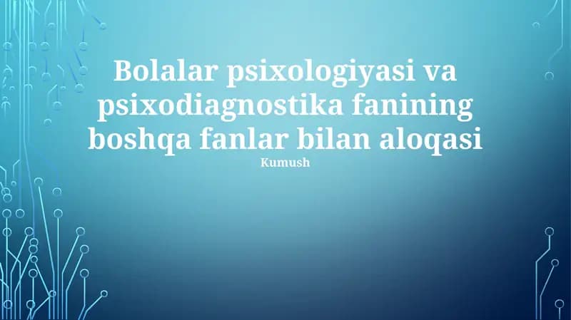 Bolalar psixologiyasi va psixodiagnostika