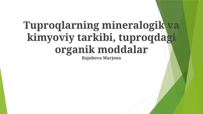 Tuproqlarning mineralogik va kimyoviy tarkibi, tuproqdagi organik moddalar