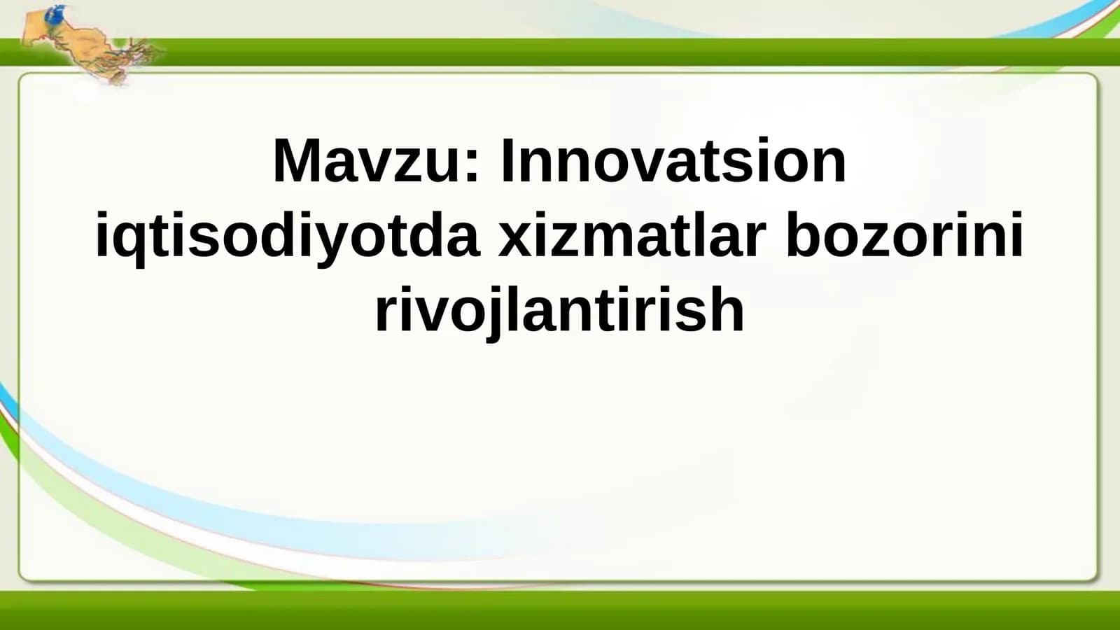 Innovatsion iqtisodiyotda xizmatlar bozorini rivojlantirish