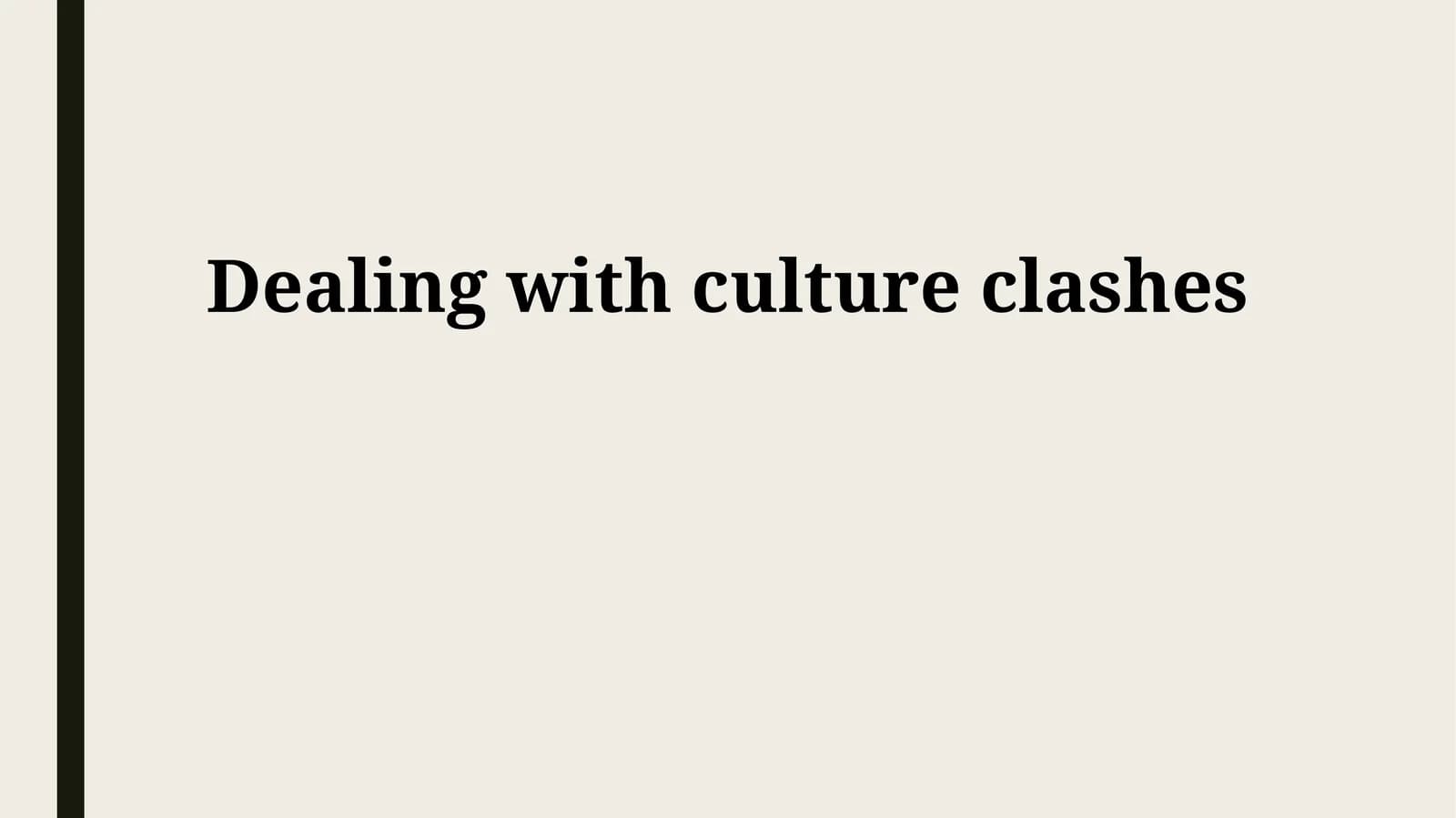 Dealing with culture clashes