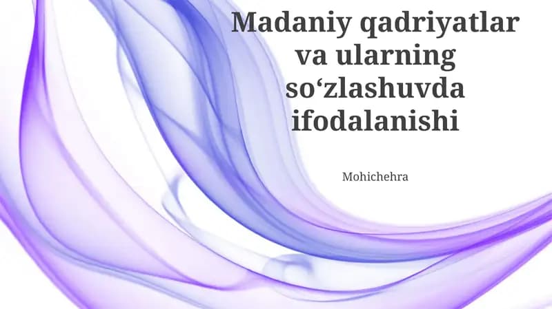 Madaniy qadriyatlar va ularning soʻzlashuvda ifodalanishi