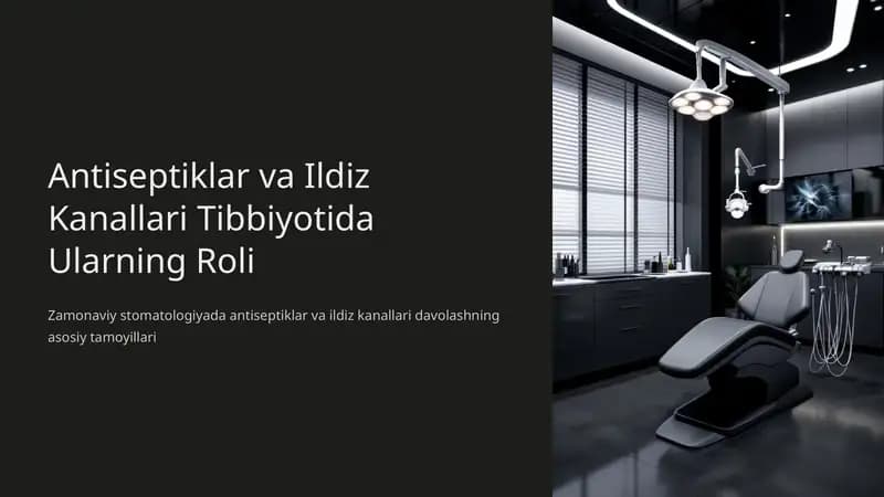 Antiseptiklar va Ildiz Kanallari Tibbiyotida Ularning Roli