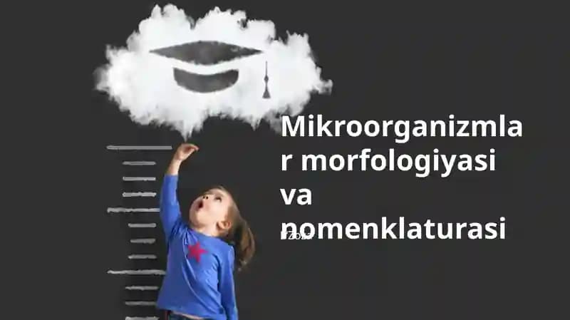 Mikroorganizmlar morfologiyasi va nomenklaturasi