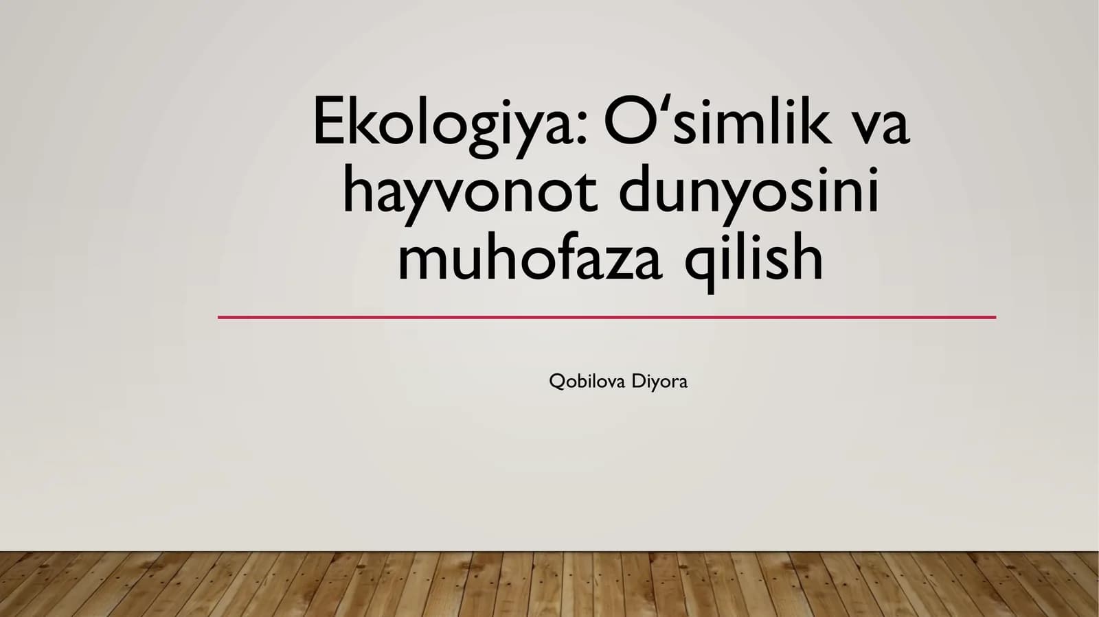 Ekologiya: Oʻsimlik va hayvonot dunyosini muhofaza qilish