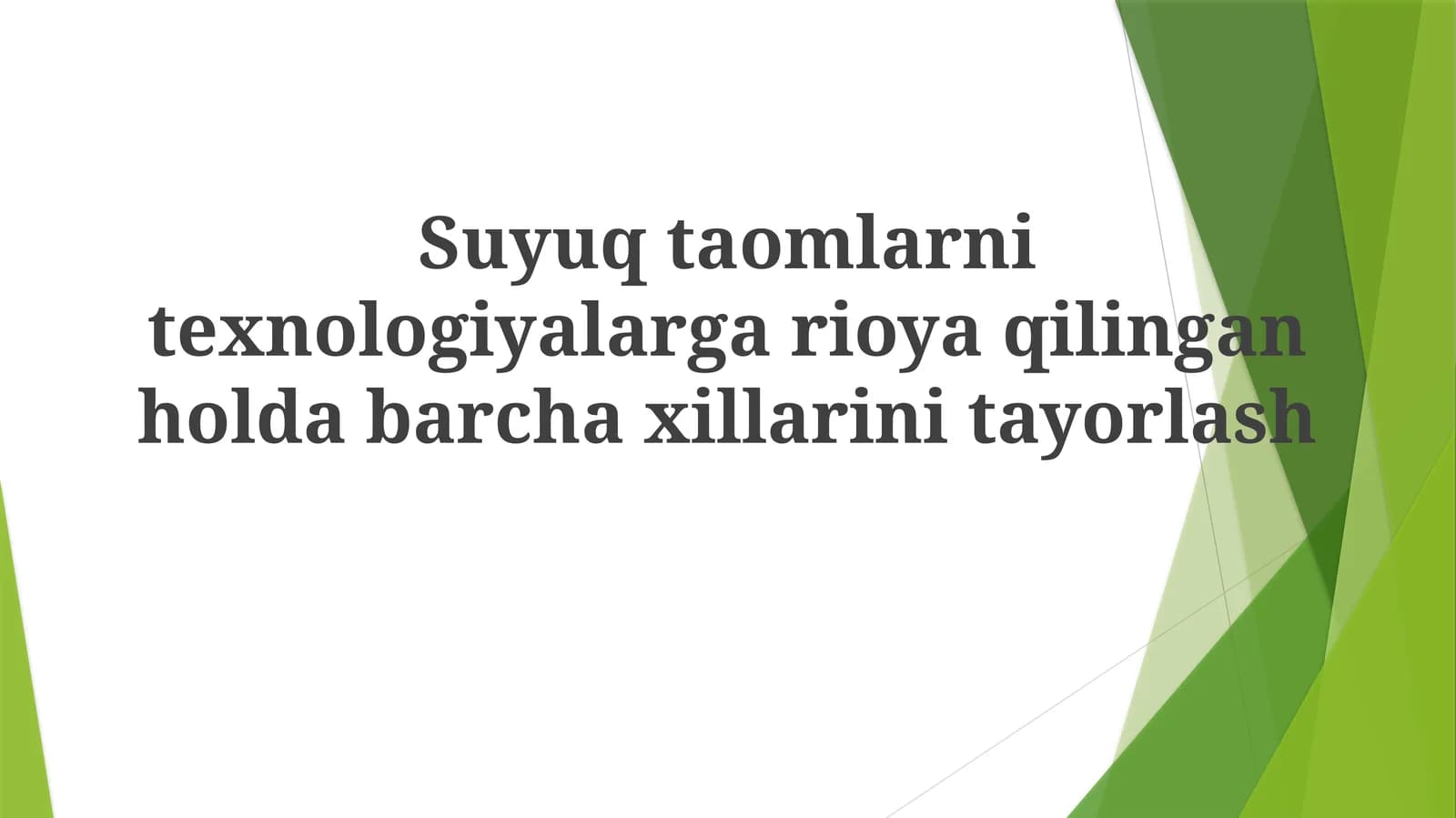 Suyuq taomlarni tayyorlash texnologiyalari