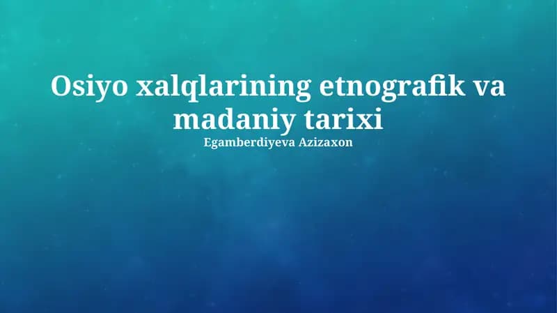 Osiyo xalqlarining etnografik va madaniy tarixi