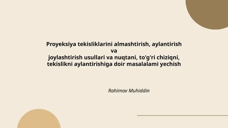 Proyeksiya tekisliklarini almashtirish, aylantirish va joylashtirish usullari va nuqtani, to'g'ri chiziqni, tekislikni aylantirishiga doir masalalami yechish