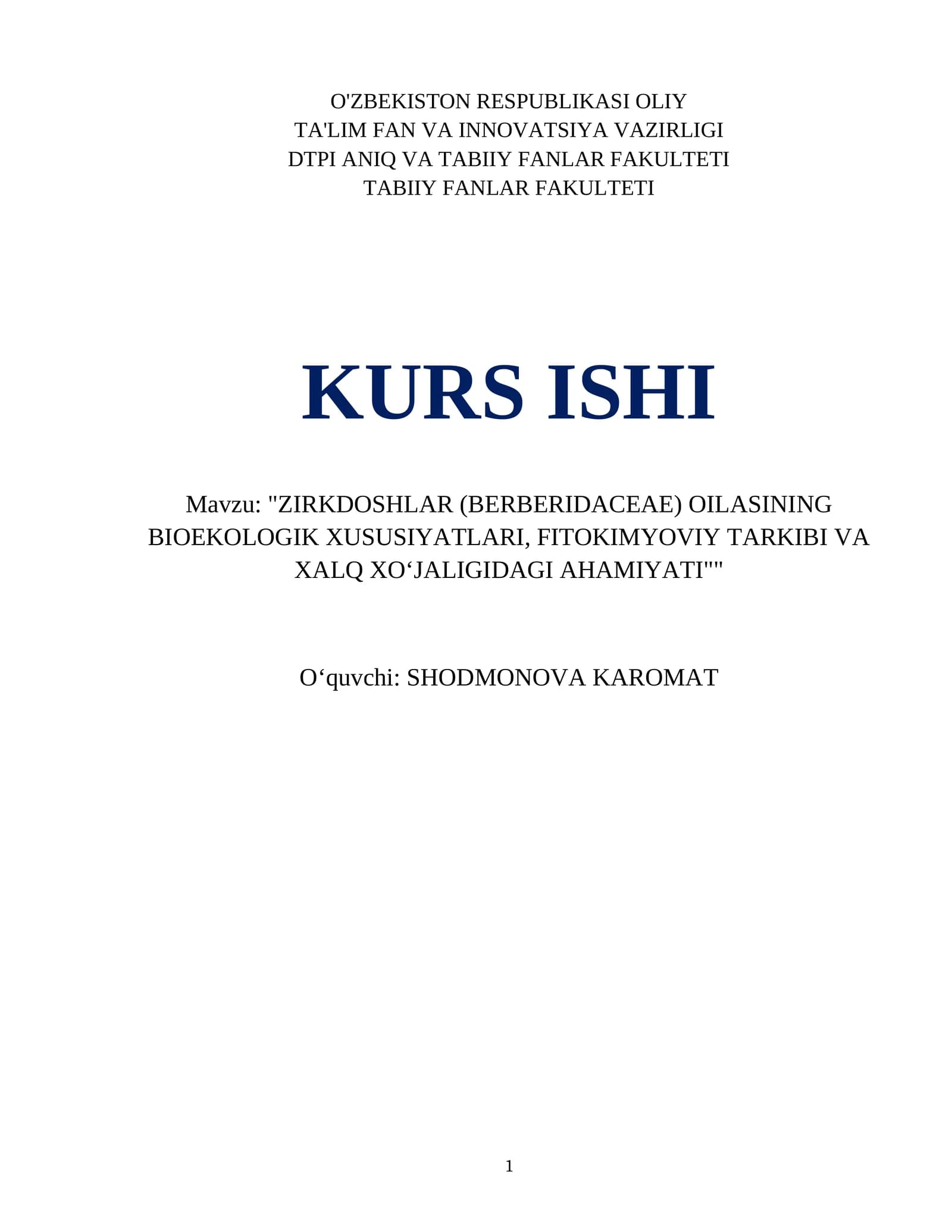 ZIRKDOSHLAR (BERBERIDACEAE) OILASINING BIOEKOLOGIK XUSUSIYATLARI, FITOKIMYOVIY TARKIBI VA XALQ XO‘JALIGIDAGI AHAMIYATI