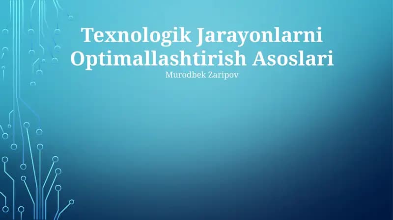 Texnologik Jarayonlarni Optimallashtirish Asoslari