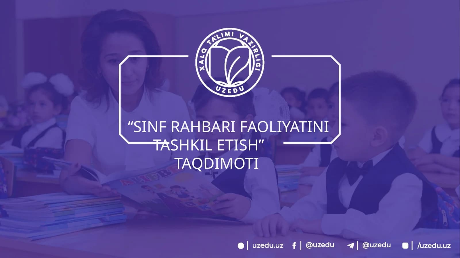 SINF RAHBARI FAOLIYATINI TASHKIL ETISH