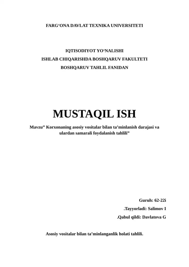 Mavzu” Korxonaning asosiy vositalar bilan ta’minlanish darajasi va ulardan samarali foydalanish tahlili”