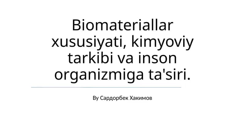 Biomateriallarning Kimyoviy Tarkibi va Ta'siri