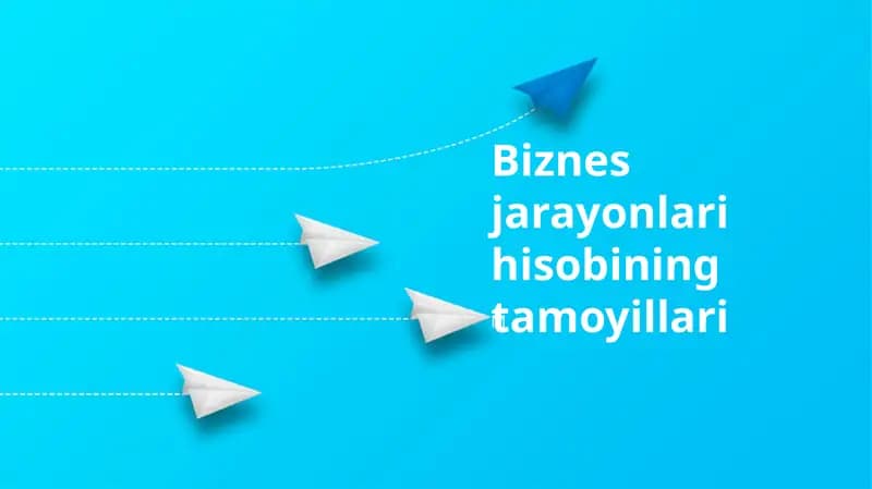 Biznes jarayonlari hisobining tamoyillari