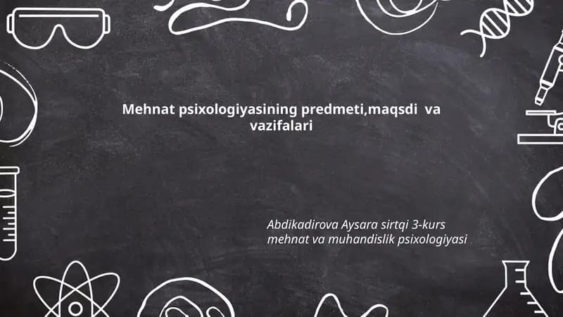 Mehnat psixologiyasining predmeti, maqsadi va vazifalari