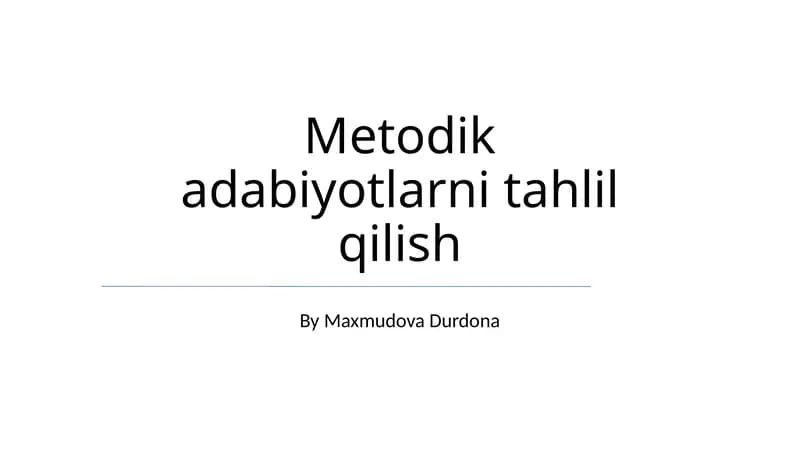 Metodik adabiyotlarni tahlil qilish