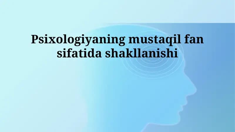 Psixologiyaning mustaqil fan sifatida shakllanishi