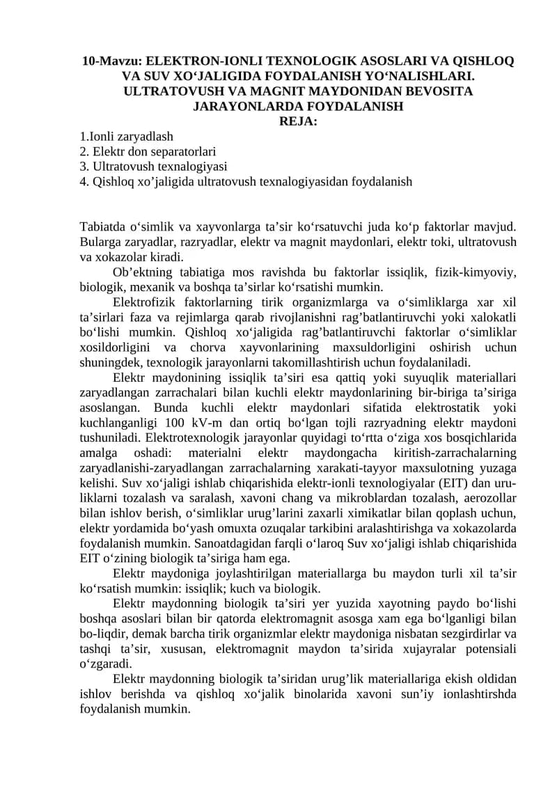 10-Mavzu: ELEKTRON-IONLI TEXNOLOGIK ASOSLARI VA QISHLOQ VA SUV XO‘JALIGIDA FOYDALANISH YO‘NALISHLARI. ULTRATOVUSH VA MAGNIT MAYDONIDAN BEVOSITA JARAYONLARDA FOYDALANISH