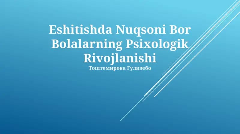 Eshitishda Nuqsoni Bor Bolalarning Psixologik Rivojlanishi