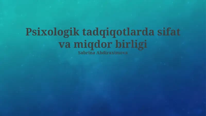 Psixologik tadqiqotlarda sifat va miqdor birligi