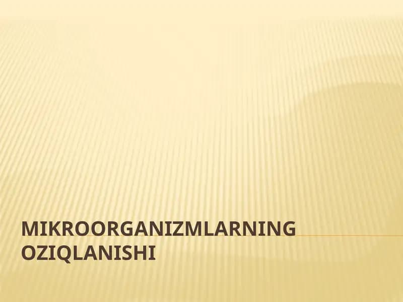 Mikroorganizmlarning oziqlanishi