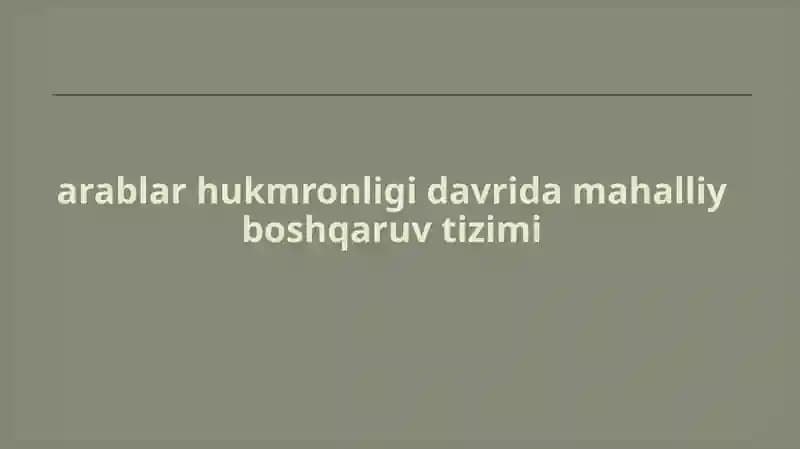 arablar hukmronligi davrida mahalliy boshqaruv tizimi