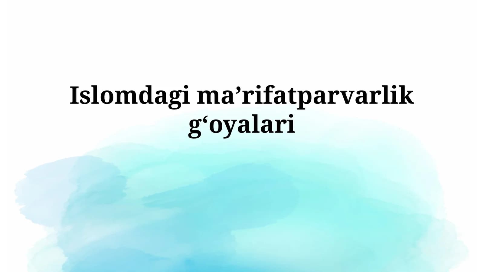 Islomdagimaʼrifatparvarlikgʻoyalari