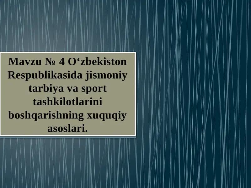 O‘zbekiston Respublikasida jismoniy tarbiya va sport tashkilotlarini boshqarishning xuquqiy asoslari