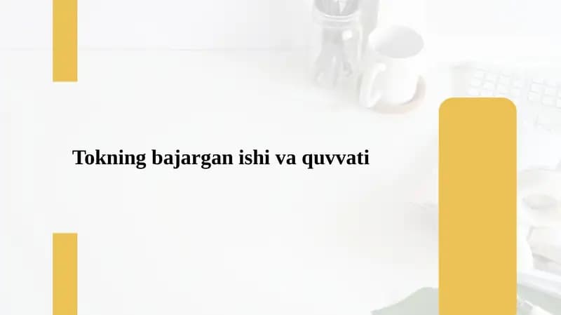 Tokning bajargan ishi va quvvati