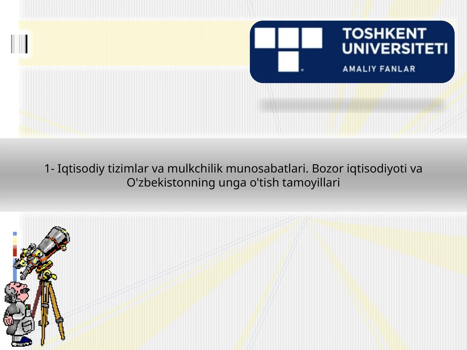 Iqtisodiy tizimlar va mulkchilik munosabatlari. Bozor iqtisodiyoti va O'zbekistonning unga o'tish tamoyillari