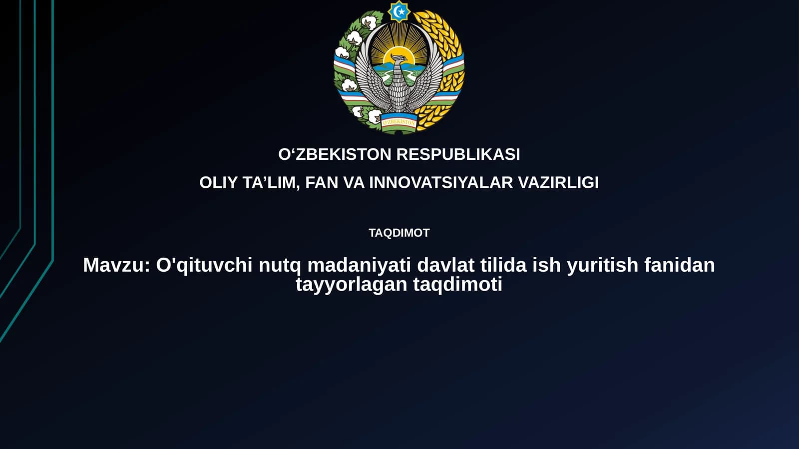 O'qituvchi nutq madaniyatida davlat tilida ish yuritish fanidan tayyorlagan taqdimoti