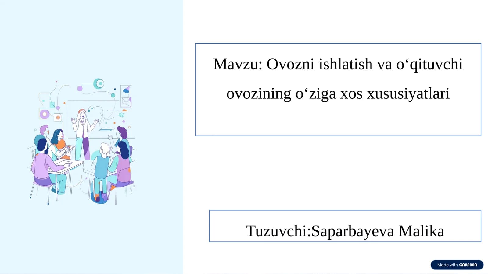 Ovozni ishlatish va o‘qituvchi ovozining o‘zigaxos xususiyatlari