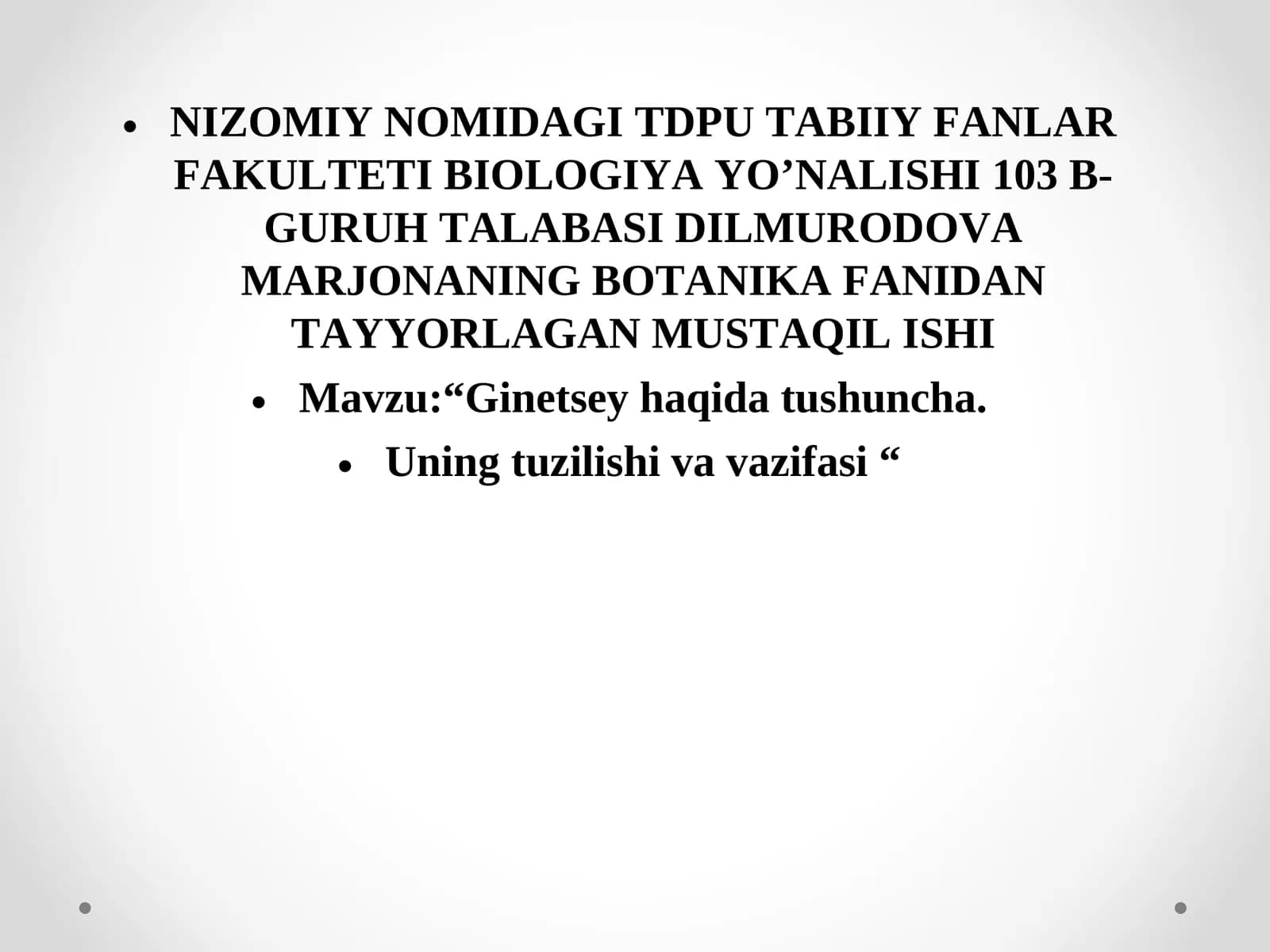 "Ginetsey haqida tushuncha. Uning tuzilishi va vazifasi"
