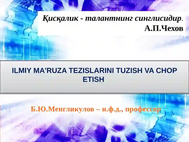 ILMIY MA'RUZA TEZISLARINI TUZISH VA CHOP ETISH