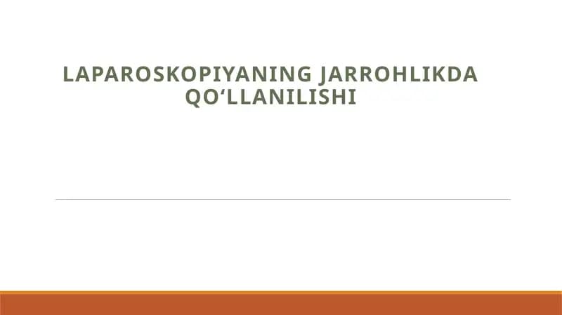 Laparoskopiyaning jarrohlikda qo‘llanilishi