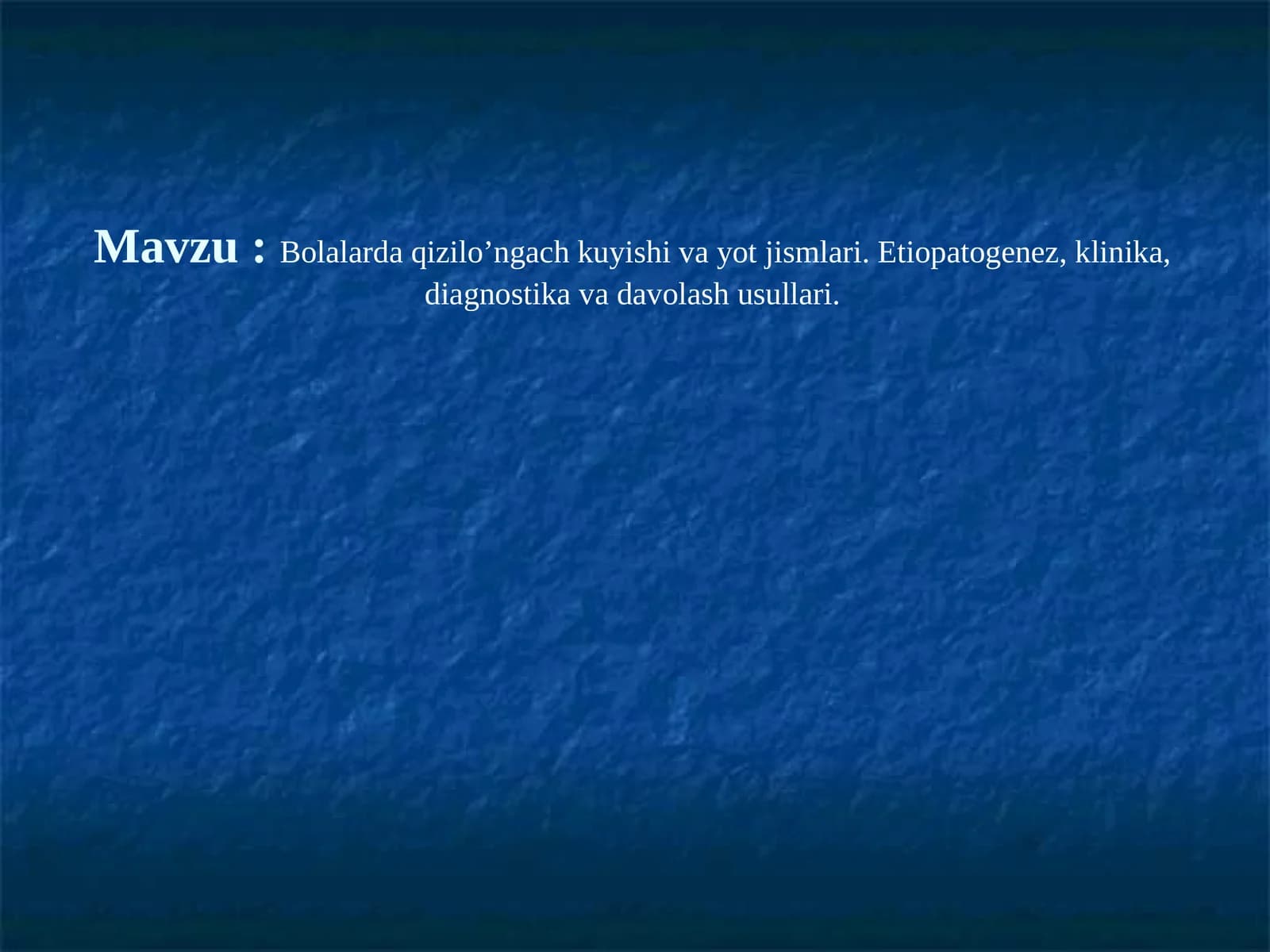 Bolalarda qizilo’ngach kuyishi va yot jismlari. Etiopatogenez, klinika, diagnostika va davolash usullari