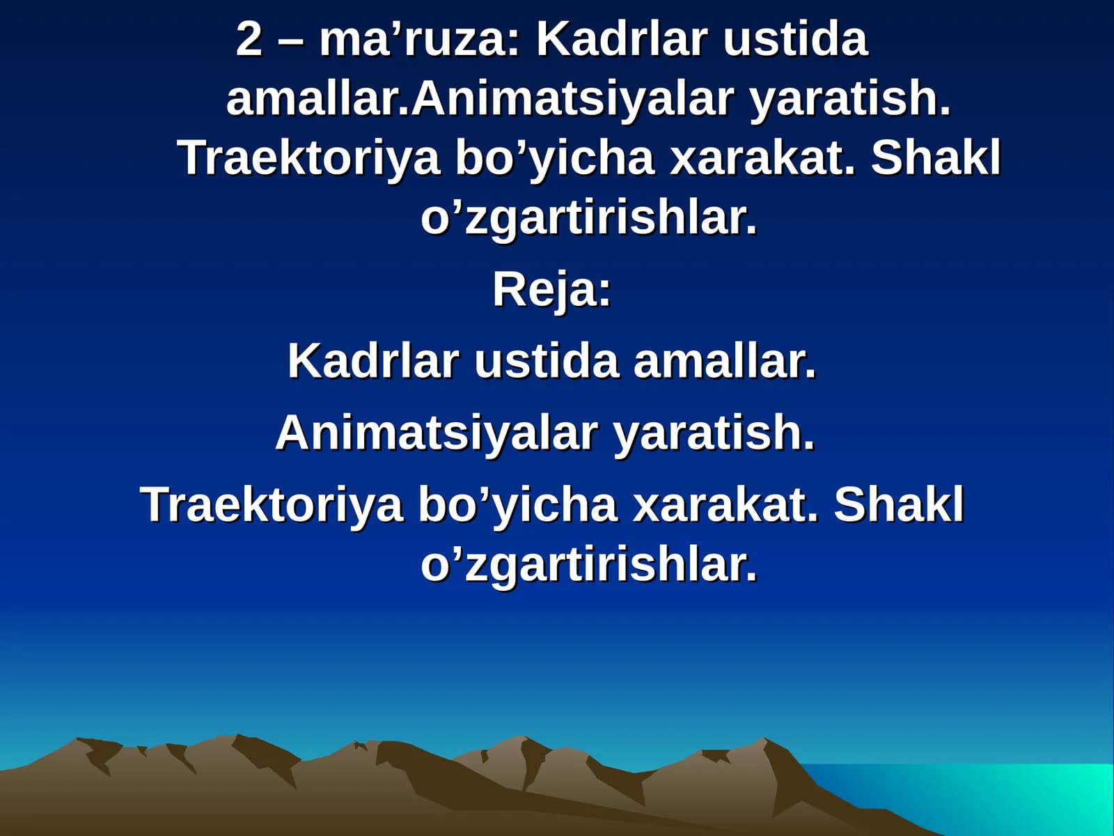 Kadrlar ustida amallar va animatsiyalar