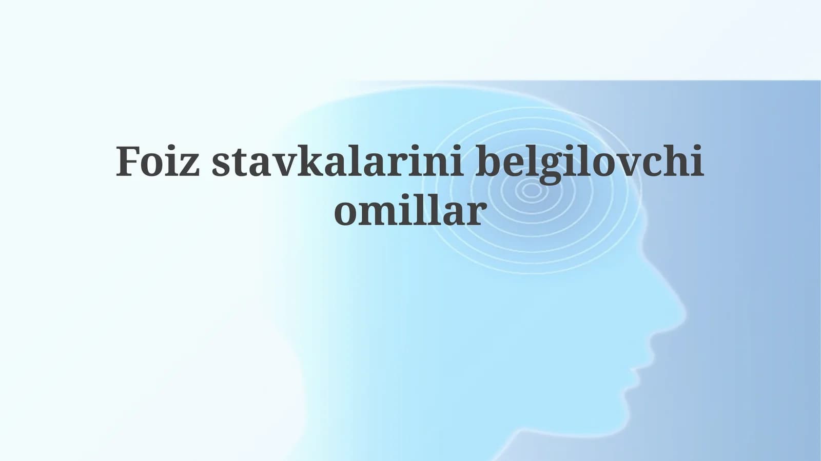 Foiz stavkalarini belgilovchi omillar