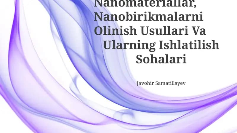 Nanomateriallar, Nanobirikmalarni Olinish Usullari Va Ularning Ishlatilish Sohalari