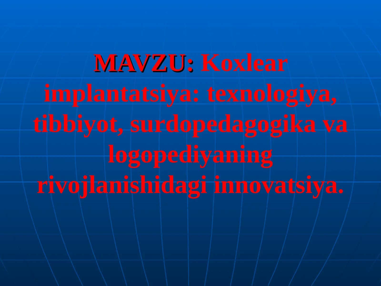 Koxlear implantatsiya: texnologiya, tibbiyot, surdopedagogika va logopediyaning rivojlanishidagi innovatsiya