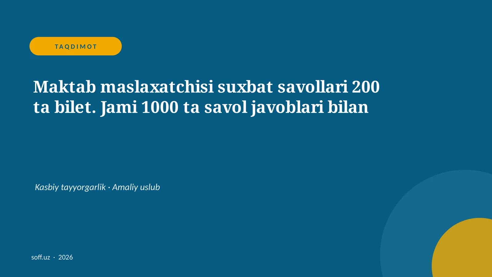 Maktab maslaxatchisi suxbat savollari 200 ta bilet. Jami 1000 ta savol javoblari bilan