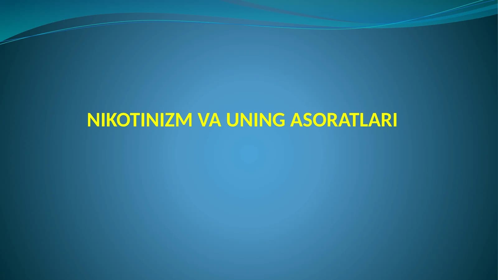 NIKOTINIZM VA UNING ASORATLARI