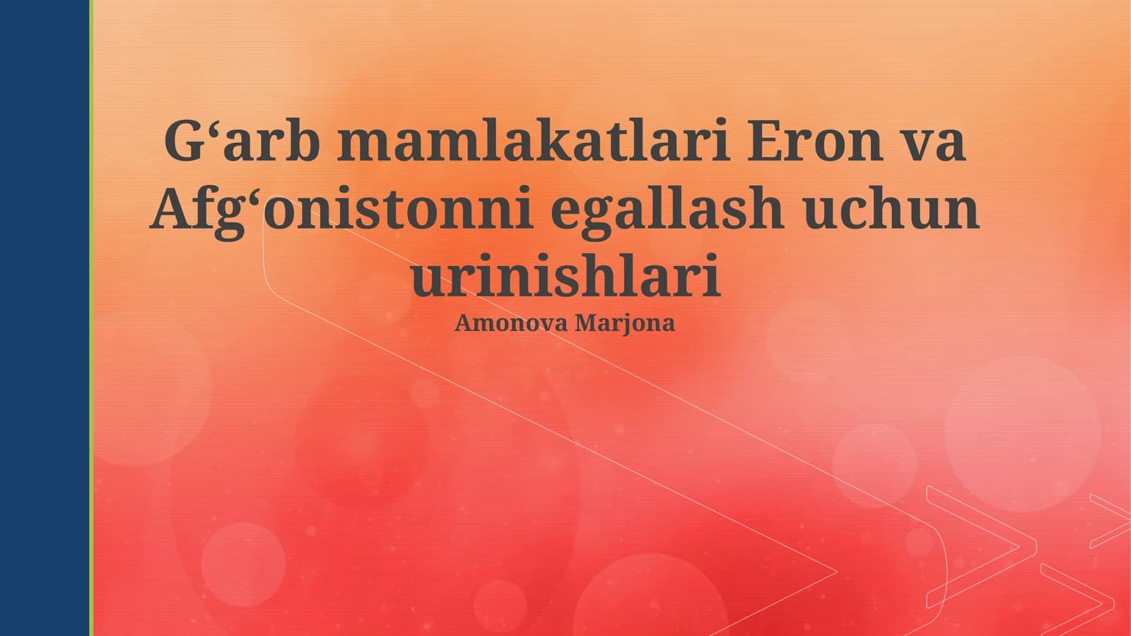 Gʻarb mamlakatlari Eron va Afgʻonistonni egallash uchun urinishlari