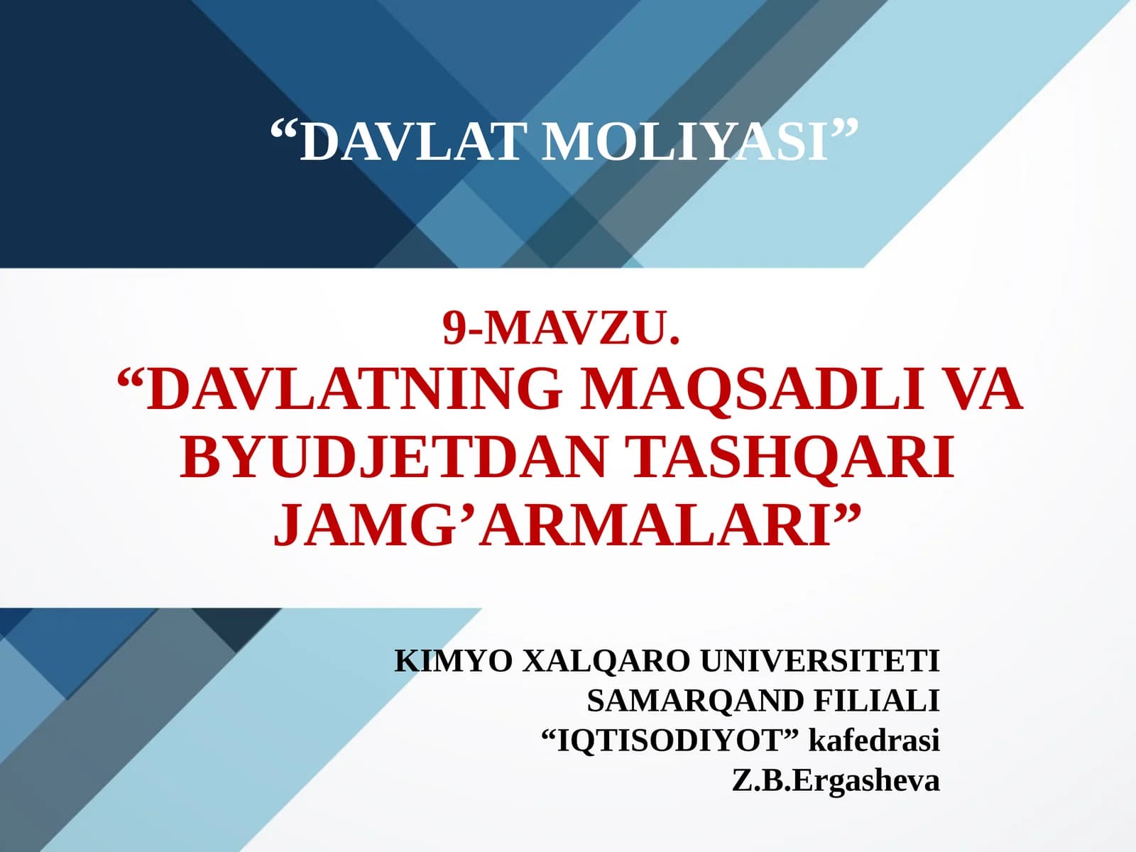 DAVLATNING MAQSADLI VA BYUDJETDAN TASHQARI JAMG’ARMALARI