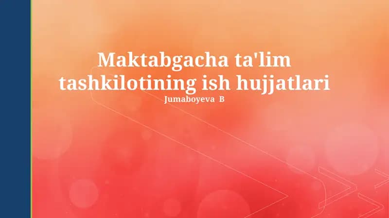 Maktabgacha ta'lim tashkilotining ish hujjatlari