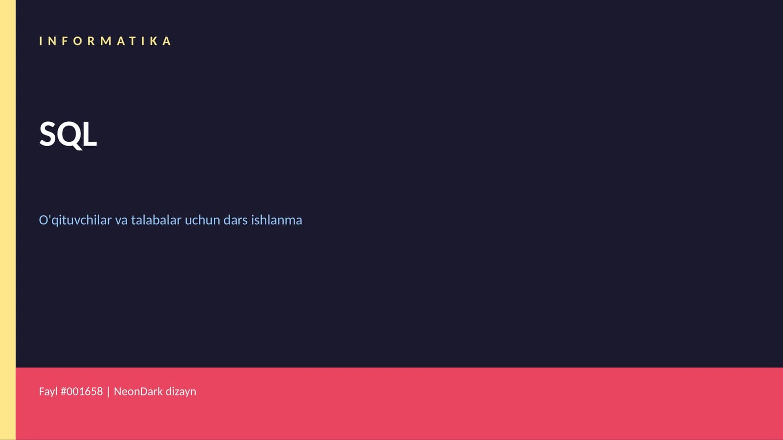 SQL O'qituvchilar va talabalar uchun dars ishlanma