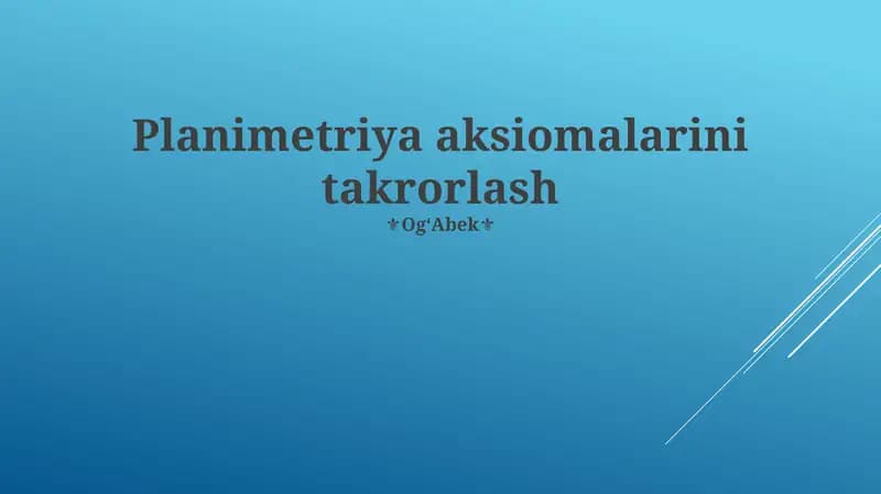 Planimetriya aksiomalarini takrorlash