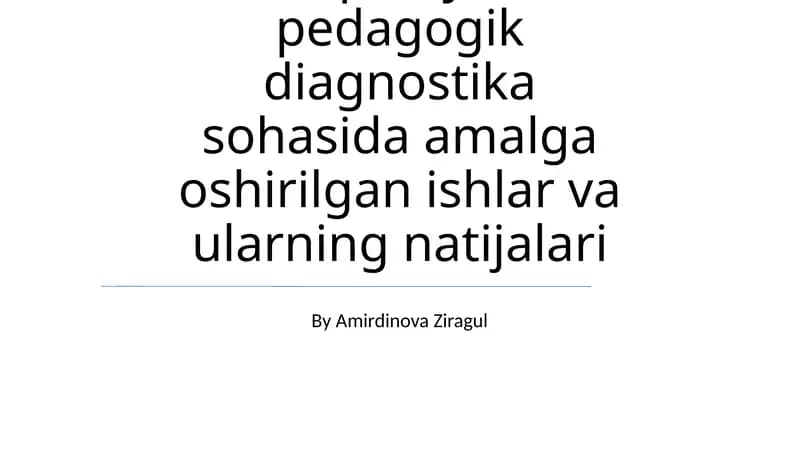 Oʻzbekistonda mustaqillik yillarida pedagogik diagnostika sohasida amalga oshirilgan ishlar va ularning natijalari