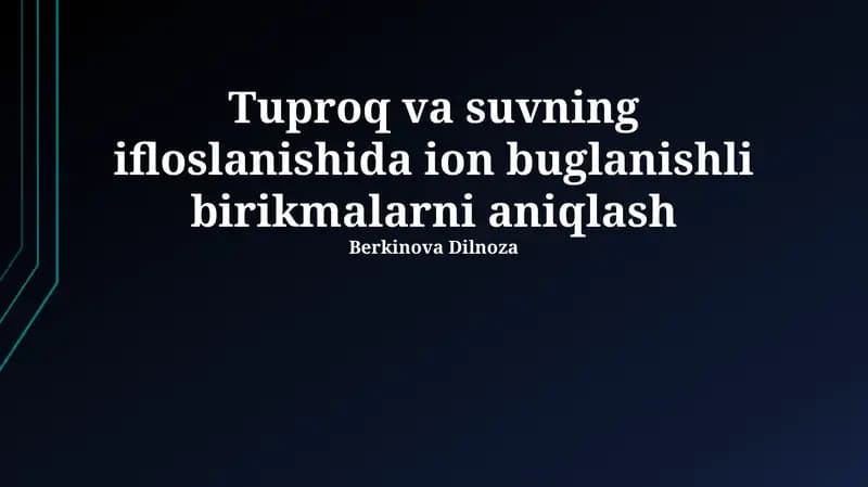 Tuproq va suvning ifloslanishida ion buglanishli birikmalarni aniqlash